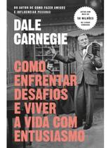 Como enfrentar desafios e viver a vida com entusiasmo