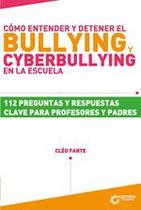 Cómo entender y detener el bullying y cyberbullying en la escuela - COOPERATIVA EDITORIAL MAGISTERIO