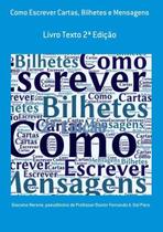 Como Escrever Cartas, Bilhetes E Mensagens