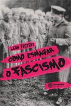 Como esmagar o fascismo - AUTONOMIA LITERARIA