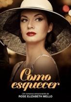 Como esquecer - Vida & Consciencia