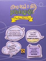 Como Está O Seu Português - Gramática Para O Estudante De Português Como Língua Estrangeira - Hub Editorial