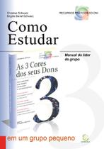 Como Estudar as 3 Cores dos Seus Dons em um Grupo Pequeno Como Estudar as 3 Cores dos Seus Dons em um Grupo Pequeno