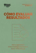Cómo Evaluar Resultados (Performance Reviews Spanish Edition)