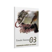 Como Fazer 03 - Estudo Sistematizado