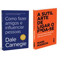 Como fazer amigos e influenciar pessoas - Dale Carnegie + A Sutil Arte De Ligar O F*Da-Se: - Mark Manson - Livro