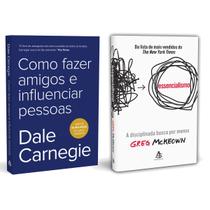 Como fazer amigos e influenciar pessoas - Dale Carnegie + Essencialismo - A disciplinada busca por menos - Greg Mckeown - Livro
