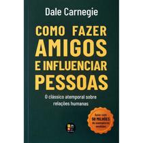 Como Fazer Amigos e Influenciar Pessoas Dale Carnegie Livro Comunicação Liderança
