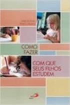 Como Fazer Com Que Seus Filhos Estudem
