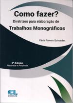 Como Fazer Diretrizes Para Elaboracao De Trabalhos Monograficos - Edijur