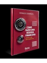 Como fazer uma reserva financeira Como fazer uma reserva financeira