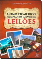 Como Ficar Rico Comprando Imóveis em Leilões -