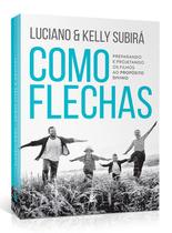 Como Flechas Luciano Subira - Como Flechas Luciano Subira -