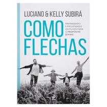 Como flechas - vida - EDITORA VIDA Como flechas - vida - EDITORA VIDA