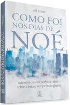 Como foi nos dias de Noé - Editora Chamada Da Meia Noite