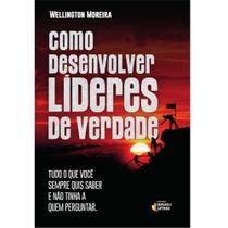 Como Formar Líderes de Verdade - EDITORA IDEIAS E LETRAS