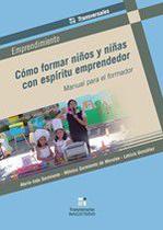 Cómo formar niños y niñas con espíritu emprendedor - COOPERATIVA EDITORIAL MAGISTERIO