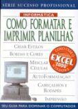 Como Formatar e Imprimir Planilhas - Seu Guia Para Dominar o Computador - Publifolha