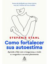 Como Fortalecer Sua Autoestima