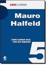 Como Ganhar Mais Com Seu Dinheiro - GLOBO