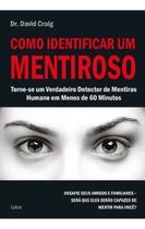 Como Identificar Um Mentiroso - Torne-se Um Verdadeiro Detector De Mentiras Humano Em Menos De 60 Mi Como Identificar Um Mentiroso - Torne-se Um Verdadeiro Detector De Mentiras Humano Em Menos De 60 Mi