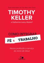 Como Integrar Fé E Trabalho - Vida Nova Como Integrar Fé E Trabalho - Vida Nova