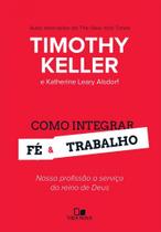 Como Integrar Fé E Trabalho - Vida Nova Como Integrar Fé E Trabalho - Vida Nova