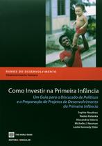 Como Investir na Primeira Infancia Como Investir na Primeira Infancia