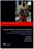 Como Investir na Primeira Infância