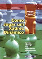 Como Jogar Um Xadrez Dinâmico (2008) Sortido