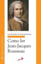 Como ler - jean-jacques rousseau