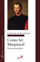 Como ler Maquiavel - Paulus Editora Como ler Maquiavel - Paulus Editora
