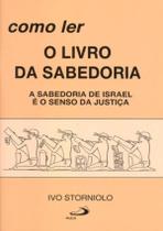 Como Ler O Livro Da Sabedoria - A Sabedoria De Israel E O Senso Da Justica