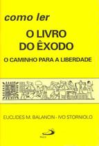 COMO LER O LIVRO DO EXODO O CAMINHO PARA A LIBERDADE -