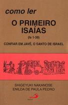 Como ler o primeiro Isaías (1-39) - Paulus Editora