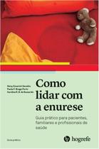 Como lidar com a enurese (Coleção: Guia Prático Vol. XVII) - Hogrefe