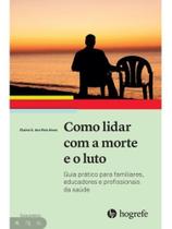 Como lidar com a morte e o luto - vol. 1