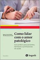 Como lidar com o amor patológico