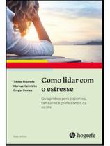 Como lidar com o estresse Como lidar com o estresse