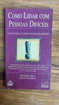 Como lidar com pessoas difíceis Como lidar com pessoas difíceis