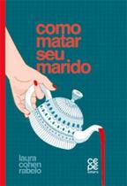 Como Matar Seu Marido Como Matar Seu Marido