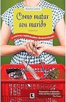 Como matar seu marido Paperback Lette, Kathy and Lima, Alda