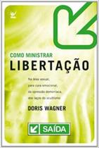 Como Ministrar Libertação - Vida - Geração