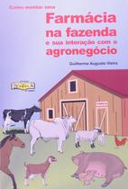 Como Montar Uma Farmácia na Fazenda e sua Interação com o Agronegócio - Guilherme Augusto Vieira