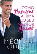 Como Namorar a Irmã do Seu Melhor Amigo - CHARME EDITORA Como Namorar a Irmã do Seu Melhor Amigo - CHARME EDITORA