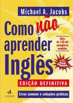 Como Não Aprender Inglês - Erros Comuns e Soluções Práticas Como Não Aprender Inglês - Erros Comuns e Soluções Práticas