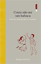 Como nao ser um babaca - intrinseca