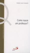 Como Nasce Um Professor - 2 - Paulus - LC