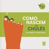 Como Nascem os Chules - Colecao Encantadas Como Nascem os Chules - Colecao Encantadas