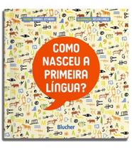 Como nasceu a primeira lingua Como nasceu a primeira lingua